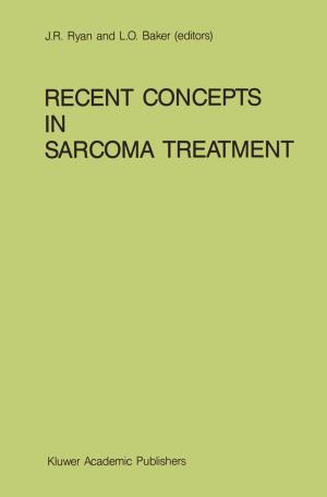 Cover of the book Recent Concepts in Sarcoma Treatment by Paola Gattinoni, Laura Scesi, Enrico Maria Pizzarotti