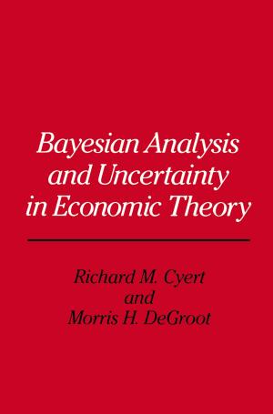 Cover of the book Bayesian Analysis and Uncertainty in Economic Theory by Bob Belderok, Hans Mesdag, Dingena A. Donner