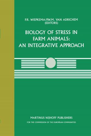 Cover of the book Biology of Stress in Farm Animals: An Integrative Approach by William Shaw