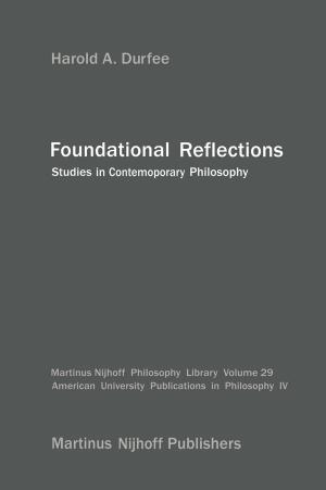 Cover of the book Foundational Reflections by Emanuele Lopelli, Johan van der Tang, Arthur H.M. van Roermund