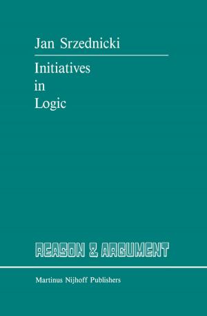 Cover of the book Initiatives in Logic by Pavle Pavlović, Nikola Kostić, Branko Karadžić, Miroslava Mitrović