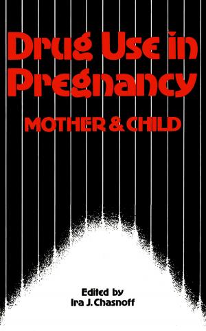 Cover of the book Drug Use in Pregnancy: Mother and Child by Helmut Dahm, J.E. Blakeley, George L. Kline