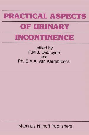 Cover of the book Practical Aspects of Urinary Incontinence by J. Bruyn, L. Peese Binkhorst-Hoffscholte, B. Haak, S.H. Levie, P.J.J. van Thiel