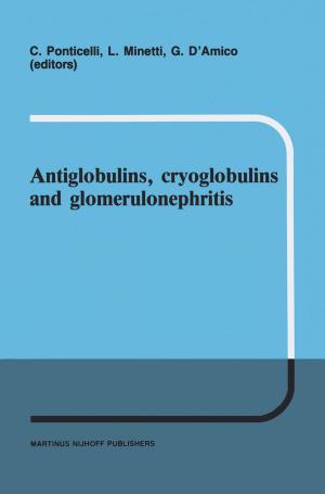 Cover of the book Antiglobulins, cryoglobulins and glomerulonephritis by B. Paukstys, F. Fonnum, K.J. Reimer, Barbara A. Zeeb