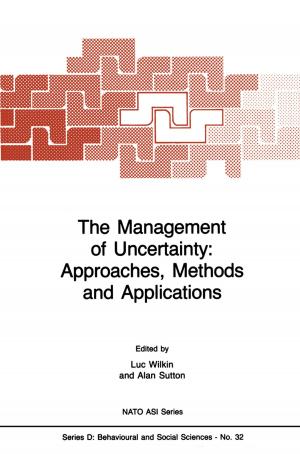 Cover of the book The Management of Uncertainty: Approaches, Methods and Applications by 