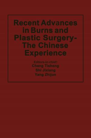 Cover of the book Recent Advances in Burns and Plastic Surgery — The Chinese Experience by Nira Alperson-Afil, Naama Goren-Inbar
