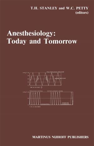 Cover of the book Anesthesiology: Today and Tomorrow by Angelo Fusari