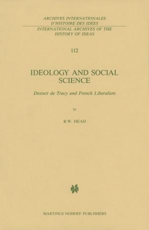 Cover of the book Ideology and Social Science by Peter M. Burkholder, James K. Feibleman, Carol A. Kates, Bernard P. Dauenhauer, Alan B. Brinkley, James Leroy Smith, Sandra B. Rosenthal