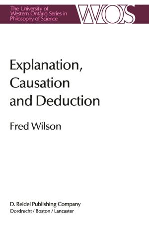 Cover of the book Explanation, Causation and Deduction by C.J. Berry