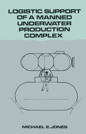 Cover of the book Logistic Support of a Manned Underwater Production Complex by Toby Clark