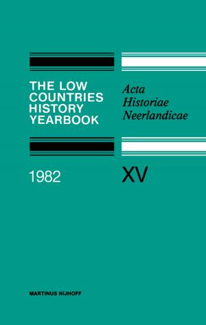 Cover of the book The Low Countries History Yearbook 1982 by Thomas Blackson