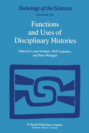 Cover of the book Functions and Uses of Disciplinary Histories by Chee Kiong Tong