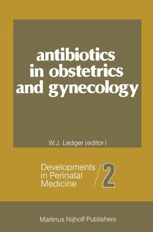 Cover of the book Antibiotics in Obstetrics and Gynecology by Mattias Höjer, Anders Gullberg, Ronny Pettersson