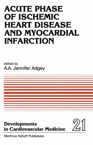Cover of the book Acute Phase of Ischemic Heart Disease and Myocardial Infarction by H.A. Durfee
