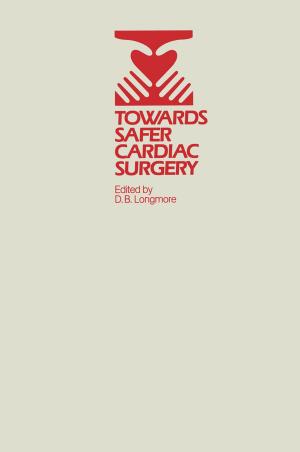 Cover of the book Towards Safer Cardiac Surgery by C.A.C. Pickering, L. Doyle, K.B. Carroll