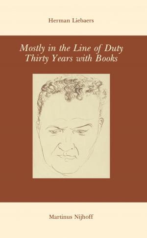Cover of the book Mostly in the Line of Duty by H. P. H. Jansen, P. C. M. Hoppenbrouwers, E. Thoen, F. R. J. Knetsch, J. A. Faber, P. J. Middelhoven, E. Witte, J. H. Van Stuijvenberg, C. R. Emery, K. W. Swart