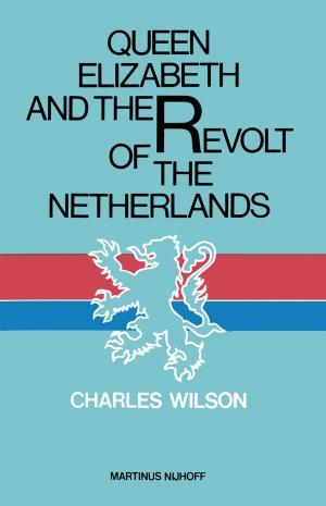 Cover of the book Queen Elizabeth and the Revolt of the Netherlands by B.-C. Park