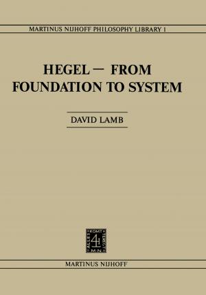 Cover of the book Hegel—From Foundation to System by K.R. Rao, Jae Jeong Hwang, Do Nyeon Kim