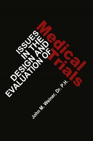 Cover of the book Issues in the Design and Evaluation of Medical Trials by Jiyuan Tu, Kiao Inthavong, Goodarz Ahmadi