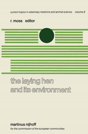 Cover of the book The Laying Hen and its Environment by Philipp Appenzeller, Paul Dreßler, Anna Maxine von Grumbkow, Katharina Schäfer, Rieke Kersting, Madeleine Menger