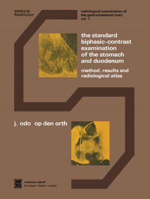 Cover of the book The Standard Biphasic-Contrast Examination of the Stomach and Duodenum by 