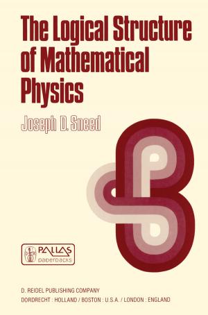 Cover of the book The Logical Structure of Mathematical Physics by K.R. Rao, Jae Jeong Hwang, Do Nyeon Kim