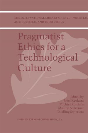 Cover of the book Pragmatist Ethics for a Technological Culture by Dr Peter Toon