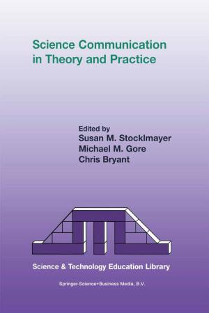 Cover of the book Science Communication in Theory and Practice by W.H. Schmidt, Curtis C. McKnight, Leland S. Cogan, Pamela M. Jakwerth, Richard T. Houang