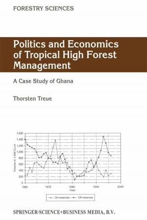 Cover of the book Politics and Economics of Tropical High Forest Management by Bruce K. Friesen