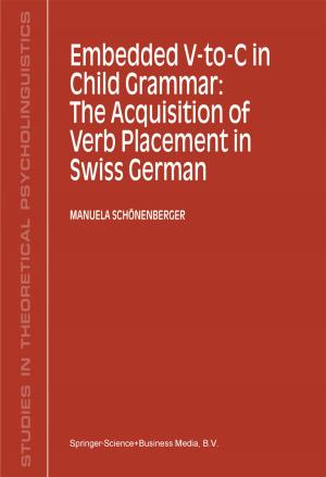 Cover of the book Embedded V-To-C in Child Grammar: The Acquisition of Verb Placement in Swiss German by Koenraad Wolter Swart