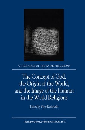 Cover of the book The Concept of God, the Origin of the World, and the Image of the Human in the World Religions by M. Bunge
