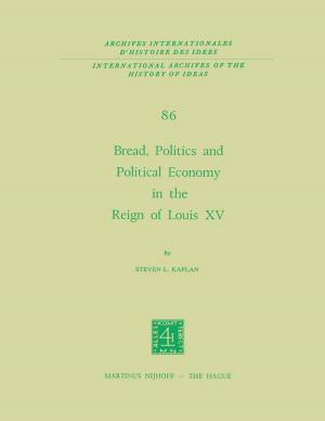 Cover of the book Bread, Politics and Political Economy in the Reign of Louis XV by 
