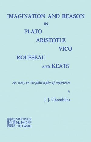 Cover of the book Imagination and Reason in Plato, Aristotle, Vico, Rousseau and Keats by J.E. Thomas
