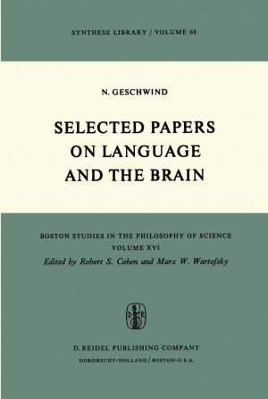 Cover of the book Selected Papers on Language and the Brain by Dieter Berstecher, Jacques Drèze, Yves Guyot, Colette Hambye, Ignace Hecquet, Jean Jadot, Jean Ladrière, Nicolas Rouche
