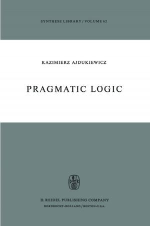 Cover of the book Pragmatic Logic by E.D. Klemke