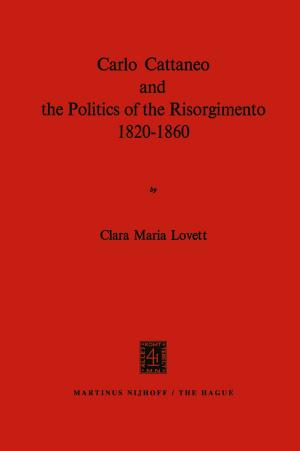Cover of the book Carlo Cattaneo and the Politics of the Risorgimento, 1820–1860 by Konrad Schmüdgen