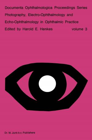 Cover of the book Photography, Electro-Ophthalmology and Echo-Ophthalmology in Ophthalmic Practice by J.A. Dibble
