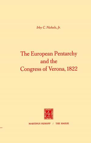 Cover of the book The European Pentarchy and the Congress of Verona, 1822 by Seongil Im, Youn-Gyoung Chang, Jae Hoon Kim