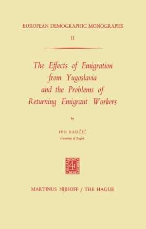 Cover of the book The Effects of Emigration from Yugoslavia and the Problems of Returning Emigrant Workers by Christian-D. Schönwiese, J. Rapp