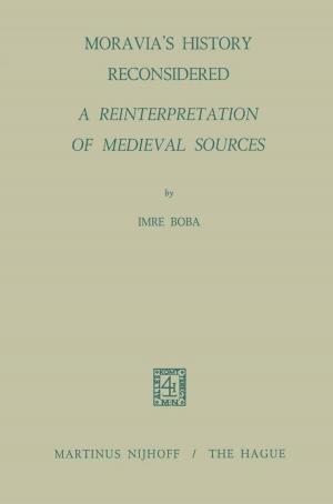 Cover of the book Moravia’s History Reconsidered a Reinterpretation of Medieval Sources by Keith S. Taber