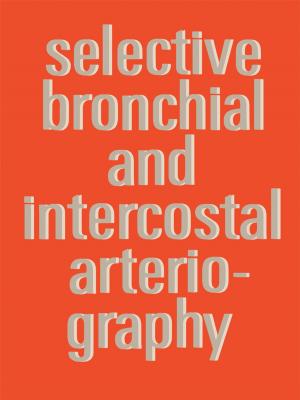 Cover of the book Selective Bronchial and Intercostal Arteriography by Leonardo V. Distaso