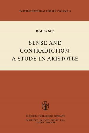 Cover of the book Sense and Contradiction: A Study in Aristotle by Angelo Taranta, M. Markowitz