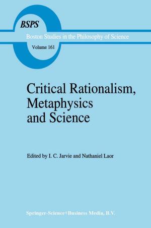 Cover of the book Critical Rationalism, Metaphysics and Science by Peter M. Burkholder, James K. Feibleman, Carol A. Kates, Bernard P. Dauenhauer, Alan B. Brinkley, James Leroy Smith, Sandra B. Rosenthal