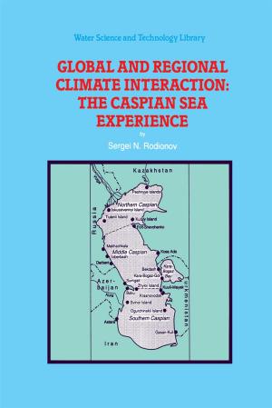 Cover of the book Global and Regional Climate Interaction: The Caspian Sea Experience by Daniel González Lagier