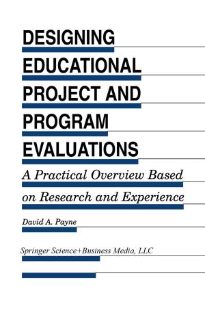 Cover of the book Designing Educational Project and Program Evaluations by 