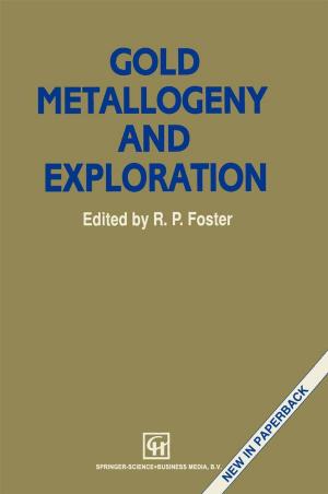 Cover of the book Gold Metallogeny and Exploration by Kimon P. Valavanis, Ioannis A. Raptis