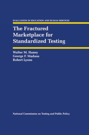 Cover of the book The Fractured Marketplace for Standardized Testing by C. Gopinath, D. Prentice, D.J. Lewis