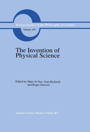 Cover of the book The Invention of Physical Science by David Fairman, Diana Chigas, Elizabeth McClintock, Nick Drager