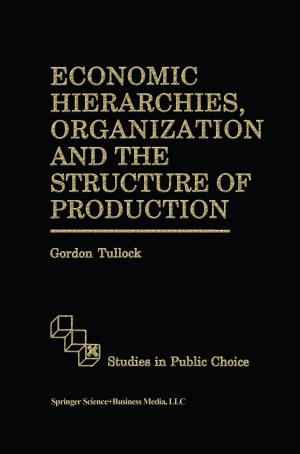 Cover of the book Economic Hierarchies, Organization and the Structure of Production by 