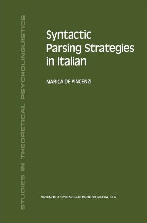 Cover of the book Syntactic Parsing Strategies in Italian by Ehsan Goodarzi, Mina Ziaei, Lee Teang Shui